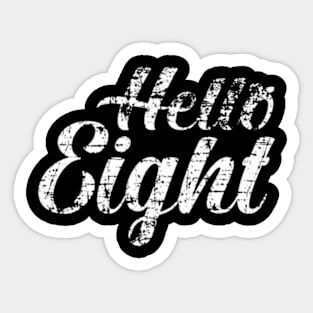 Hello Eight Turning 8Th Birthday Sticker